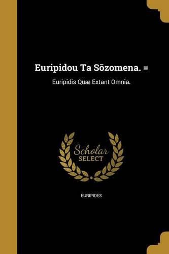 Cover image for Euripidou Ta Sōzomena. =