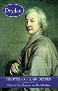 Cover image for The Poems of John Dryden, Volume 5: 1697-1700