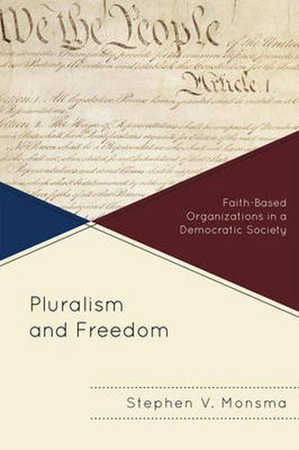 Cover image for Pluralism and Freedom: Faith-Based Organizations in a Democratic Society