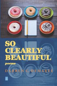 Cover image for So Clearly Beautiful: Poems