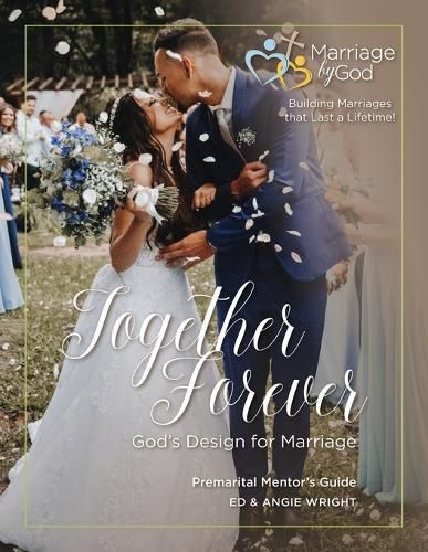 Cover image for Together Forever God's Design For Marriage Premarital Mentor's Guide