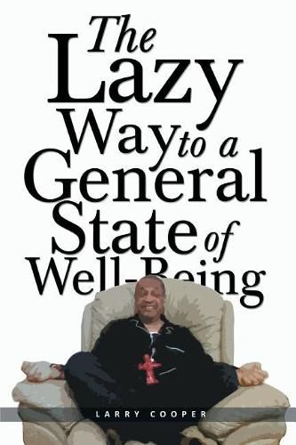 Cover image for The Lazy Way to a General State of Well-Being