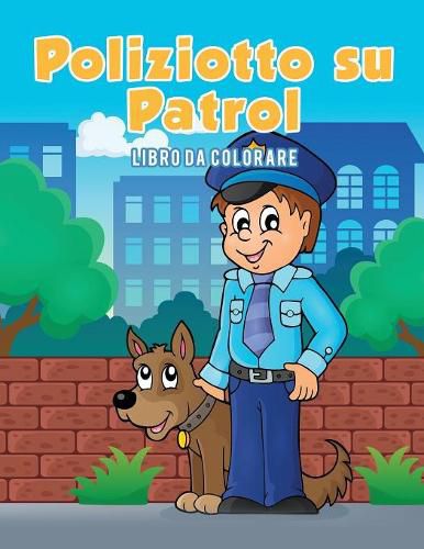 Poliziotto su Patrol: Libro da colorare