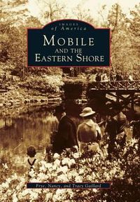 Cover image for Mobile and the Eastern Shore