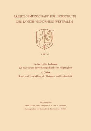 Cover image for An Einer Neuen Entwicklungsschwelle Im Flugzeugbau. Stand Der Entwicklung Der Raketen- Und Lenktechnik