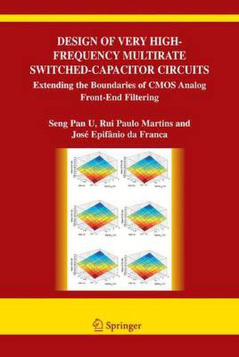 Design of Very High-Frequency Multirate Switched-Capacitor Circuits: Extending the Boundaries of CMOS Analog Front-End Filtering