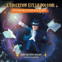 Cover image for L'education Est Le Pouvoir: Un Extrait De La Vie De W.E.B. Du Bois (French edition of Education Is Power)