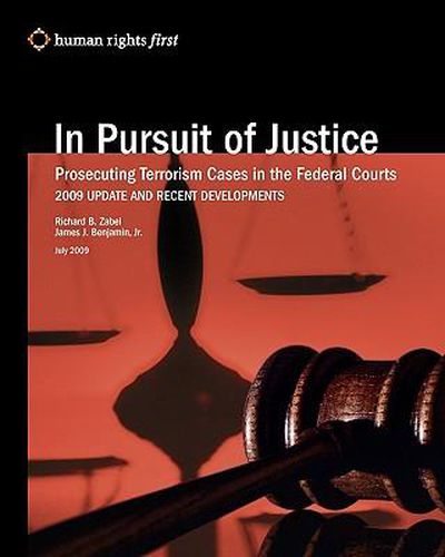 Cover image for In Pursuit of Justice: Prosecuting Terrorism Cases in the Federal Courts -- 2009 Update and Recent Developments