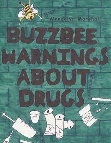 Cover image for Buzzbee Warnings about Drugs