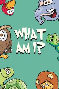 Cover image for What Am I?