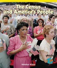 Cover image for The Census and America's People: Analyzing Data Using Line Graphs and Tables