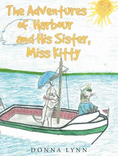 Cover image for The Adventures of Harbour and His Sister, Miss Kitty