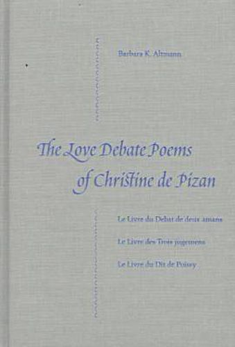 The Love Debate Poems of Christine De Pizan