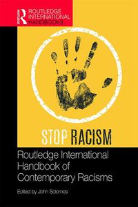 Cover image for Routledge International Handbook of Contemporary Racisms