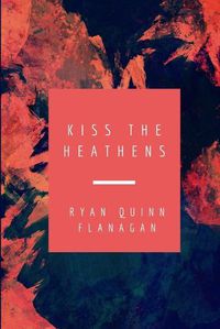 Cover image for Kiss the Heathens