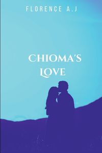 Cover image for Chioma's Love