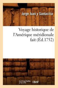 Cover image for Voyage Historique de l'Amerique Meridionale Fait (Ed.1752)