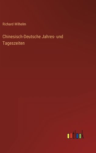 Cover image for Chinesisch-Deutsche Jahres- und Tageszeiten