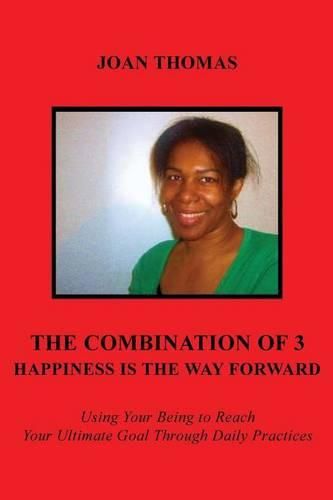 Cover image for The Combination of 3 - Happiness Is the Way Forward