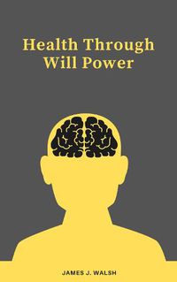 Cover image for Health Through Will Power