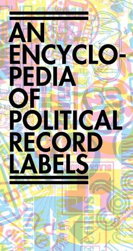 Cover image for Encyclopedia of Political Record Labels