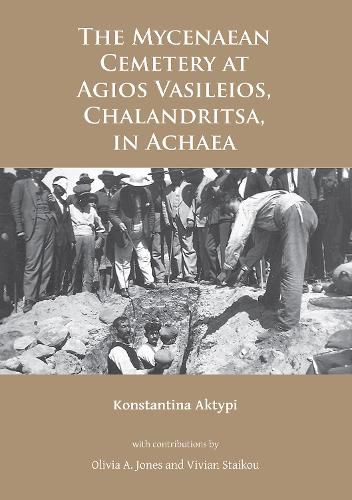 Cover image for The Mycenaean Cemetery at Agios Vasileios, Chalandritsa, in Achaea