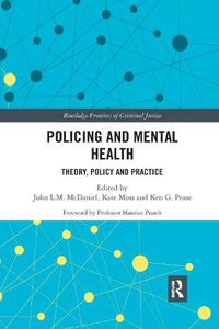 Cover image for Policing and Mental Health: Theory, Policy and Practice