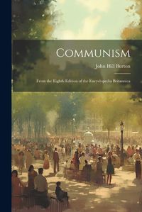 Cover image for Communism; From the Eighth Edition of the Encyclopedia Britannica