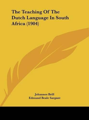 Cover image for The Teaching of the Dutch Language in South Africa (1904)