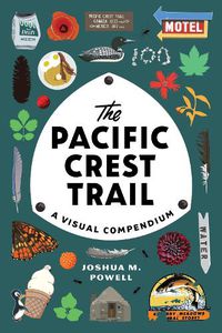 Cover image for The Pacific Crest Trail: A Visual Compendium
