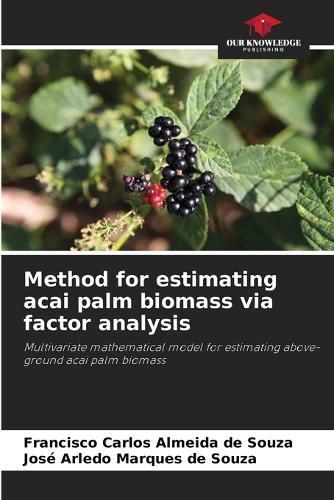 Cover image for Method for estimating acai palm biomass via factor analysis
