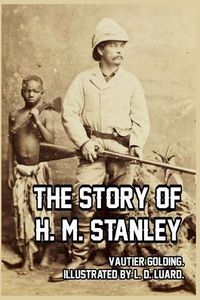 Cover image for The Story of H. M. Stanley