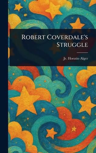 Cover image for Robert Coverdale's Struggle