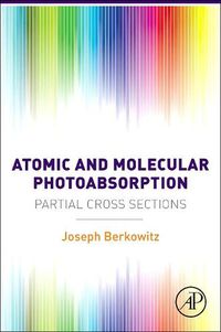 Cover image for Atomic and Molecular Photoabsorption: Absolute Partial Cross Sections