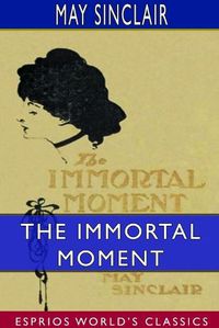 Cover image for The Immortal Moment