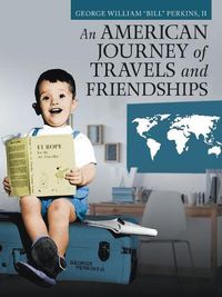 Cover image for An American Journey of Travels and Friendships