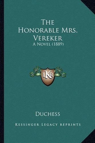 Cover image for The Honorable Mrs. Vereker: A Novel (1889)