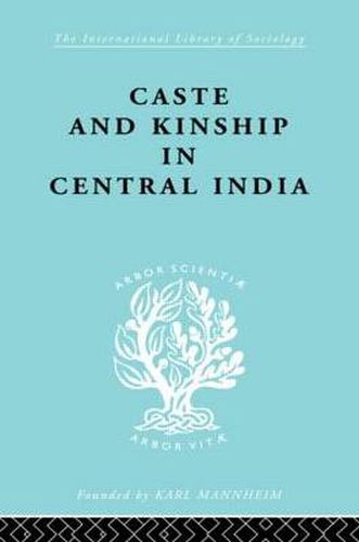 Cover image for Caste and Kinship in Central India: A Study of Fiji Indian Rural Society