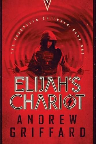 Cover image for Elijah's Chariot: (The Forgotten Children Book 1)