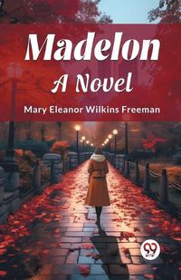 Cover image for Madelon A Novel