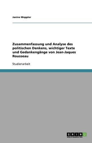 Cover image for Zusammenfassung und Analyse des politischen Denkens, wichtiger Texte und Gedankengange von Jean-Jaques Rousseau