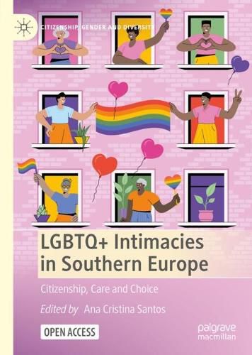Cover image for LGBTQ+ Intimacies in Southern Europe: Citizenship, Care and Choice