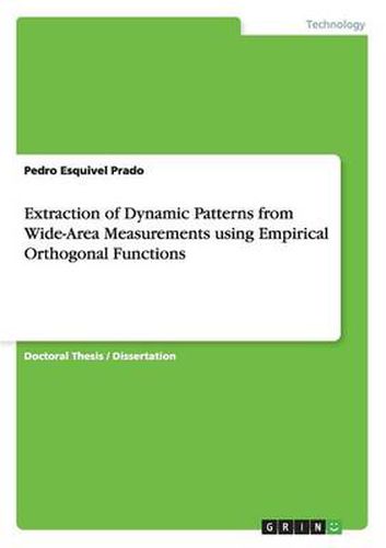 Cover image for Extraction of Dynamic Patterns from Wide-Area Measurements using Empirical Orthogonal Functions