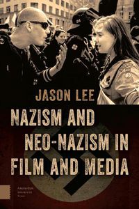 Cover image for Nazism and Neo-Nazism in Film and Media