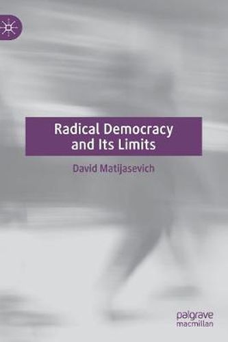 Cover image for Radical Democracy and Its Limits