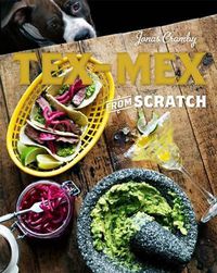 Cover image for Tex-Mex from Scratch