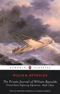 Cover image for The Private Journal of William Reynolds: United States Exploring Expedition, 1838-1842