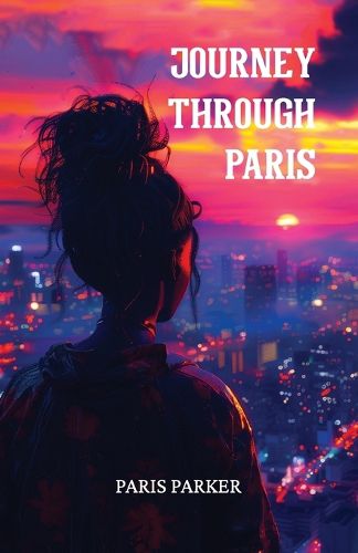 Journey Through Paris, A Daily Devotional of Encouragement and Inspiration