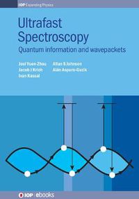 Cover image for Ultrafast Spectroscopy: Quantum information and wavepackets