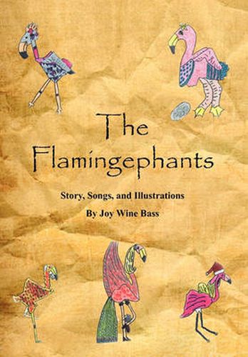 Cover image for The Flamingephants: Story, Songs, and Illustrations